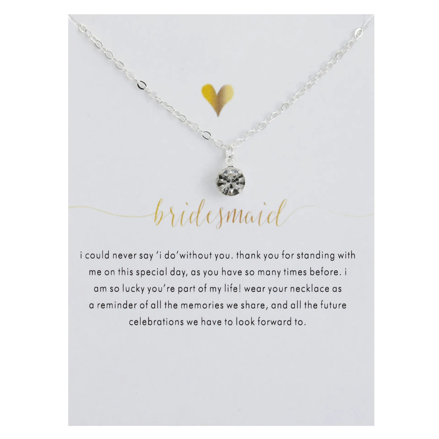 "I Could Never Say 'I Do' Without You" Bridesmaid Necklace